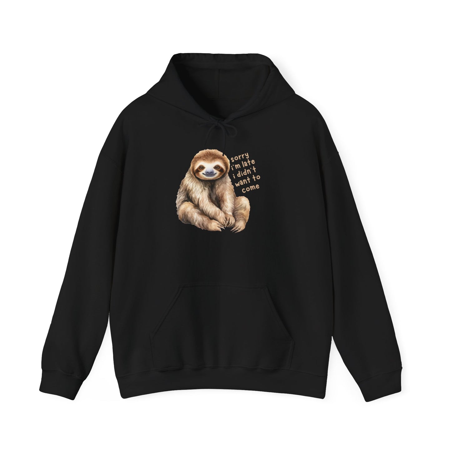 Sloth Hoodie, "Sorry I'm Late.." Sweatshirt, Barnyard Collection, Cozy Pullover, Funny Graphic Jumper, Winter Wear
