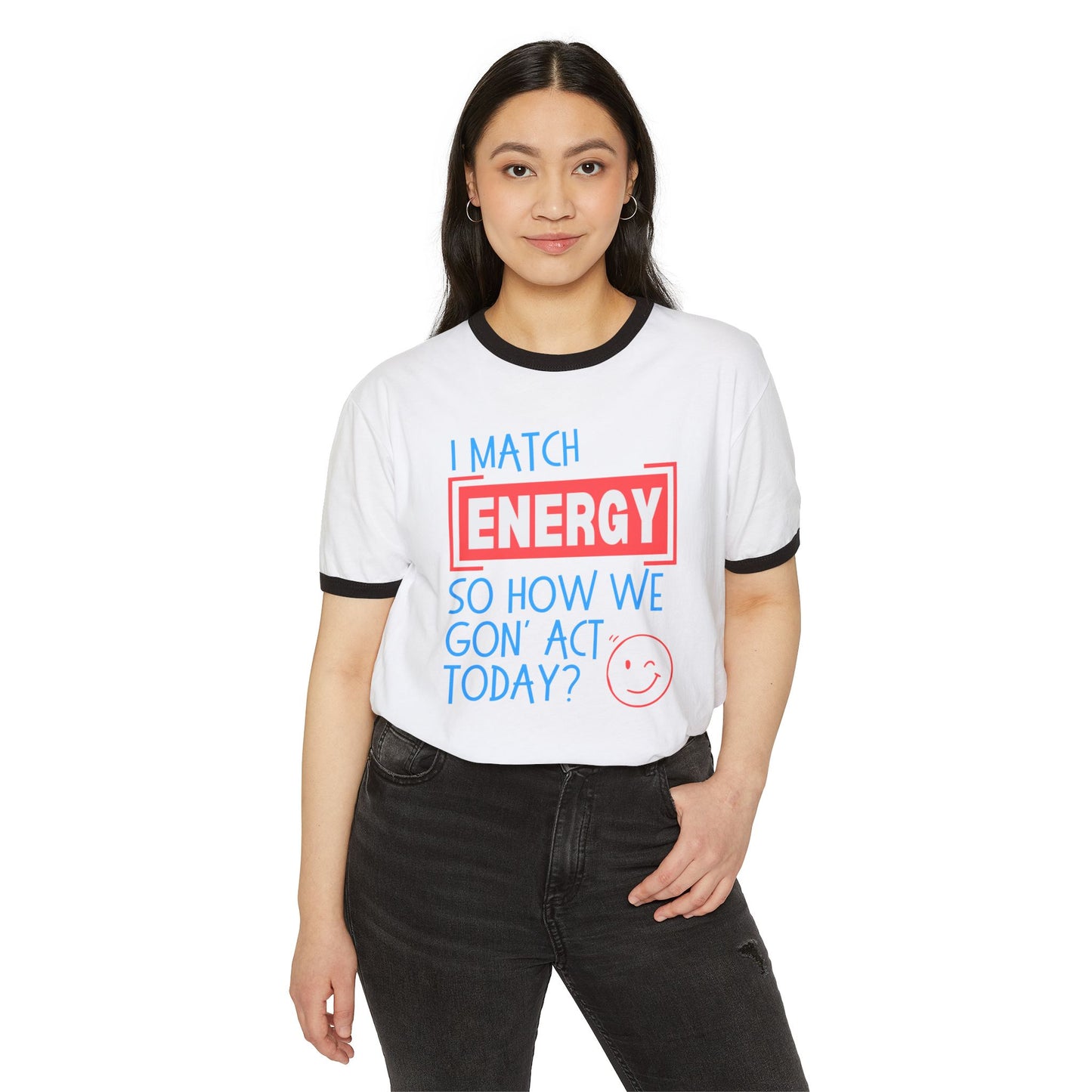 I Match Energy - Unisex Cotton Ringer T-Shirt – Fun & Motivational Casual Tee