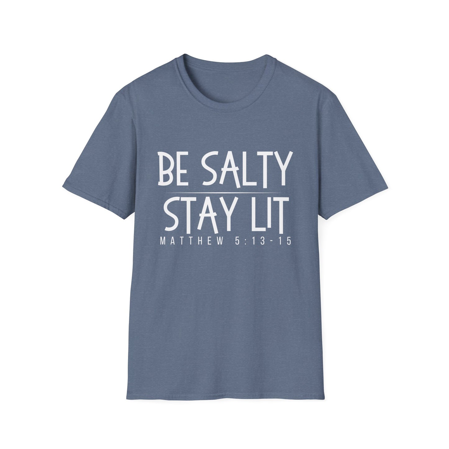 Be Salty Stay Lit - Unisex Softstyle T-Shirt - Vibrant Inspirational Tee