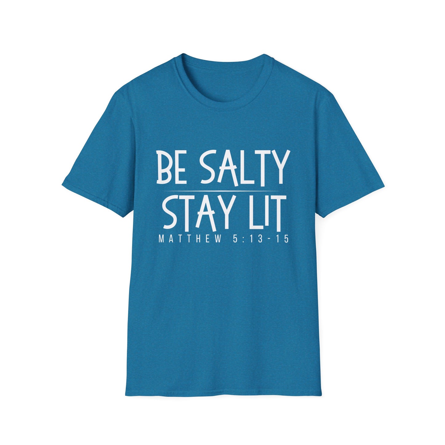 Be Salty Stay Lit - Unisex Softstyle T-Shirt - Vibrant Inspirational Tee