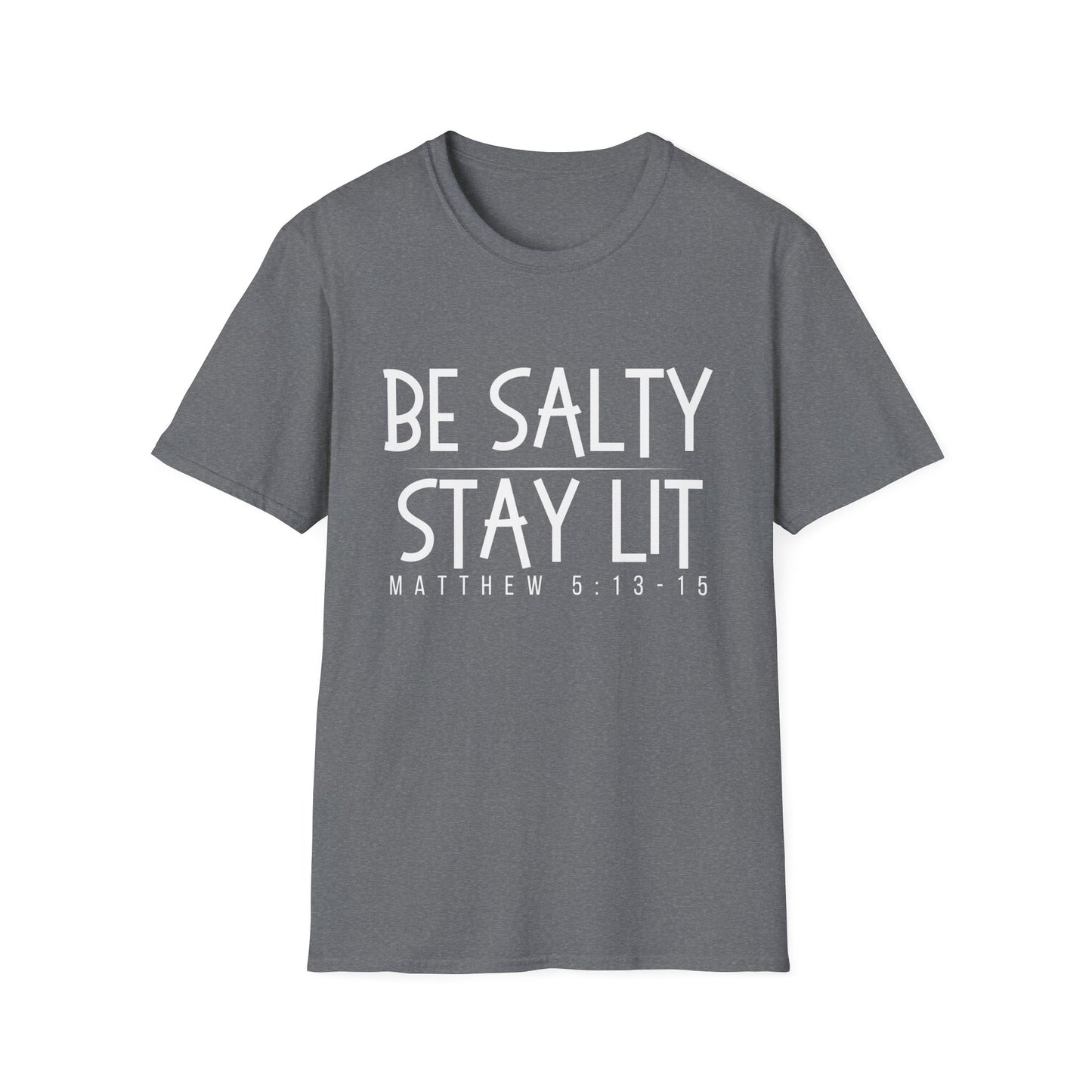 Be Salty Stay Lit - Unisex Softstyle T-Shirt - Vibrant Inspirational Tee