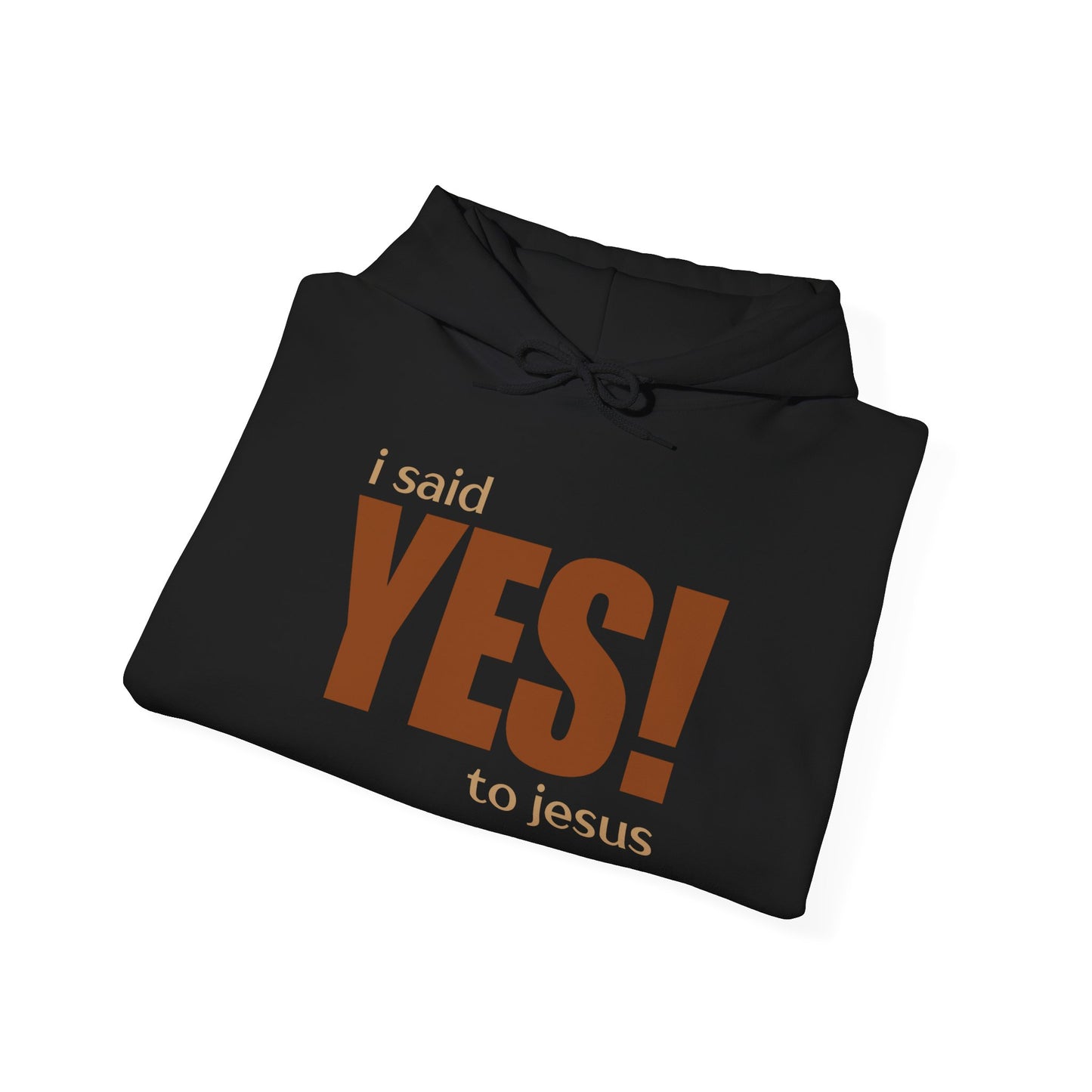 Yes to Jesus - Hooded Sweatshirt