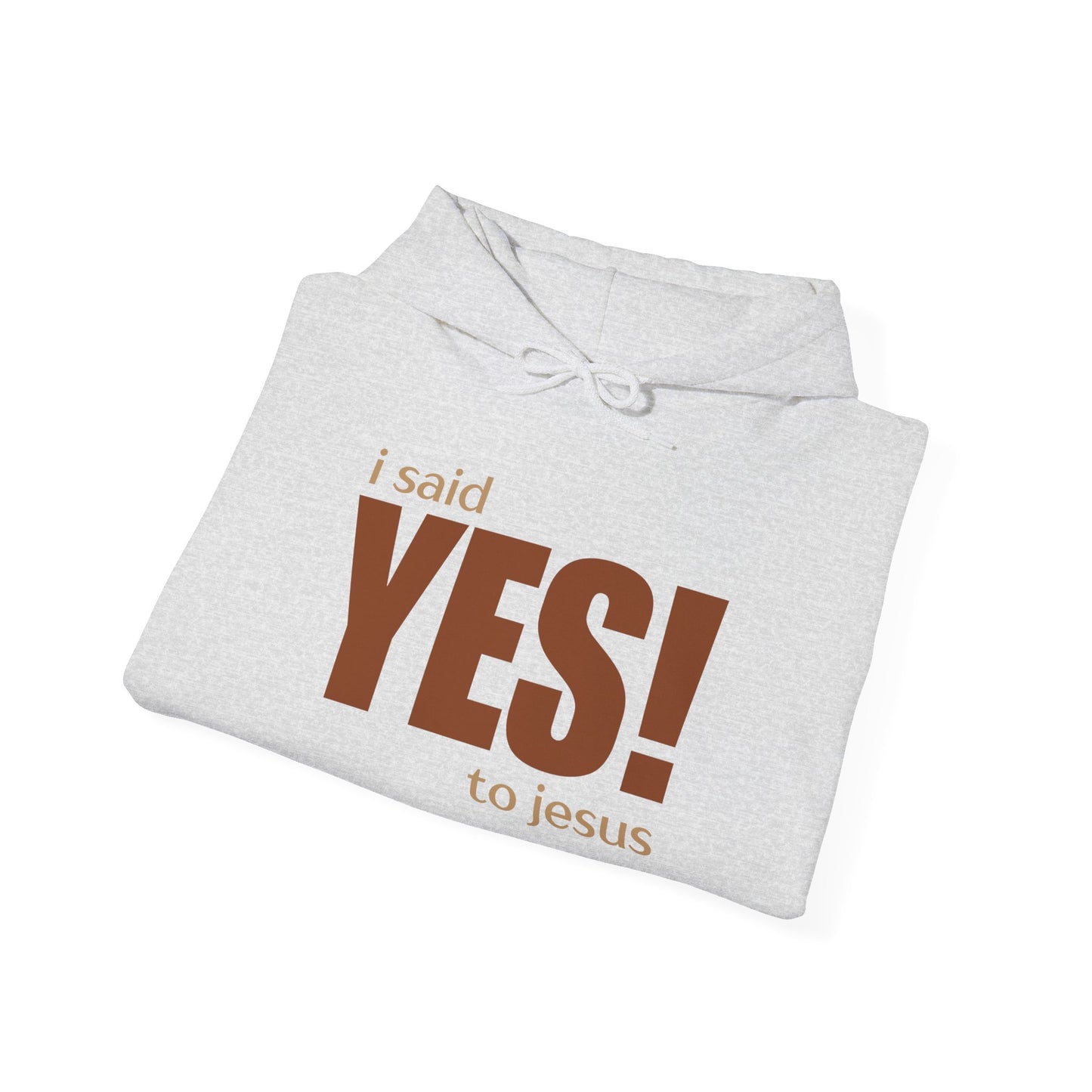 Yes to Jesus - Hooded Sweatshirt