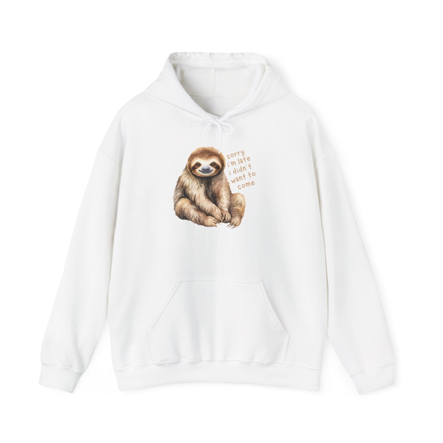 Sloth Hoodie, "Sorry I'm Late.." Sweatshirt, Barnyard Collection, Cozy Pullover, Funny Graphic Jumper, Winter Wear