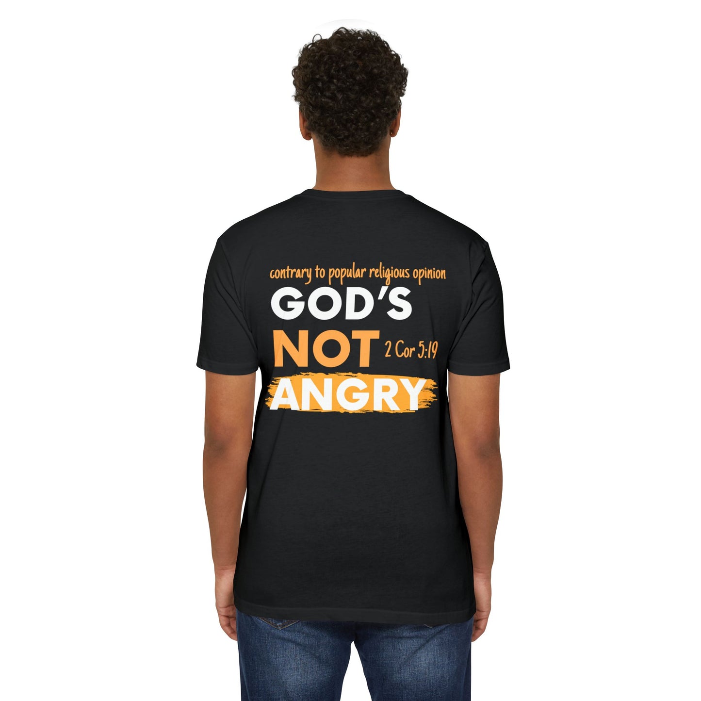 Gods' Not Angry - Front/Back Design - Loud Wear Brand - T-Shirt