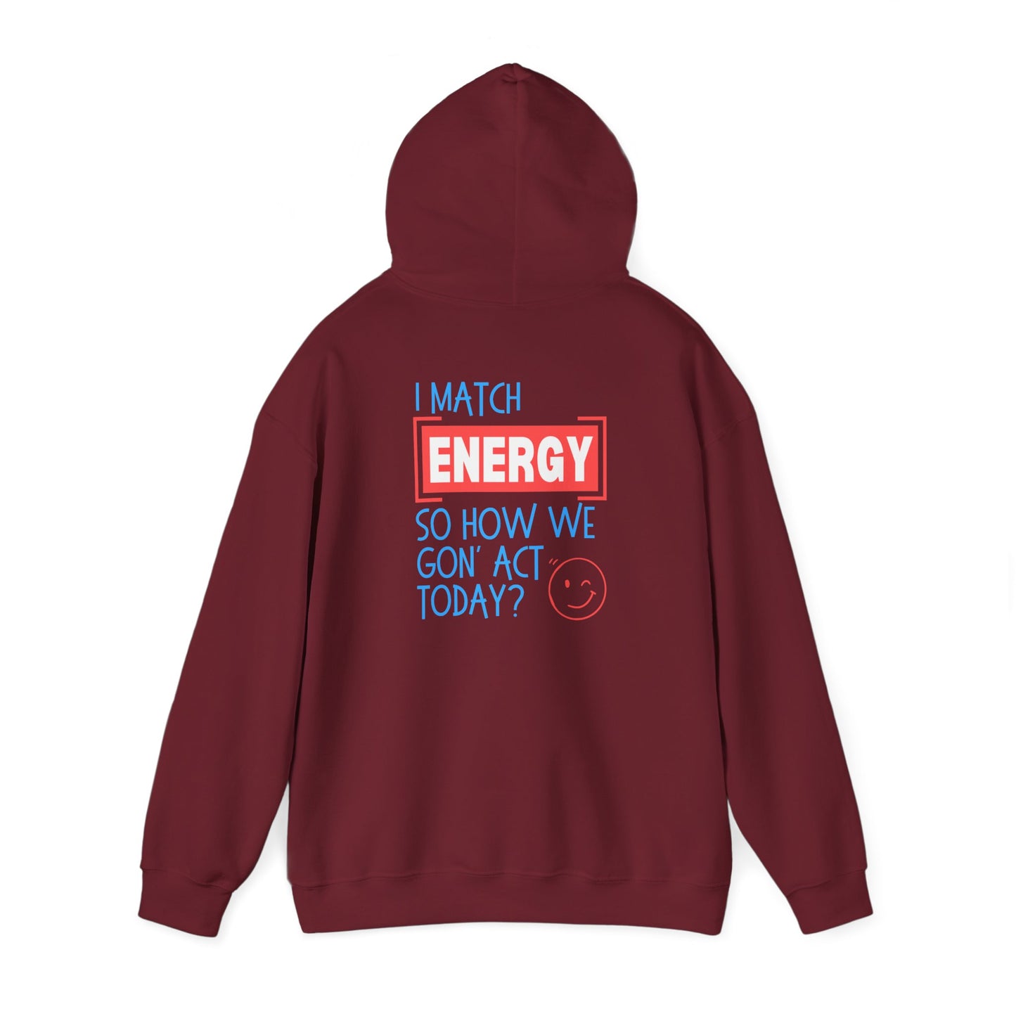 "Match Energy" - Front/Back design- Hooded Sweatshirt