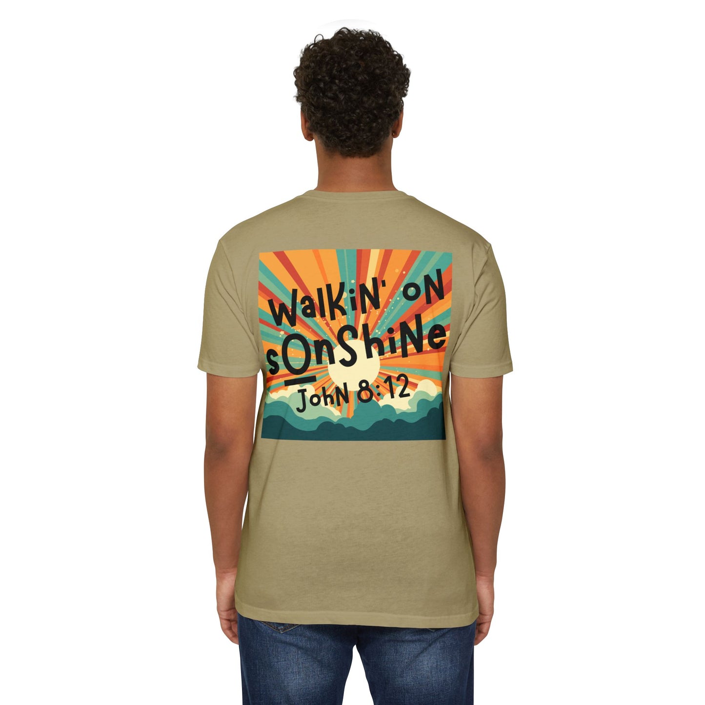 Walkin' on Sunshine - T-Shirt - Faith Apparel - Loud Wear Brand - Unisex CVC Jersey T-Shirts