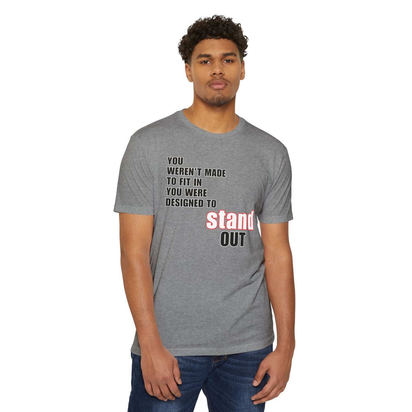 Stand Out - Unisex CVC Jersey T-Shirt - Loud Wear