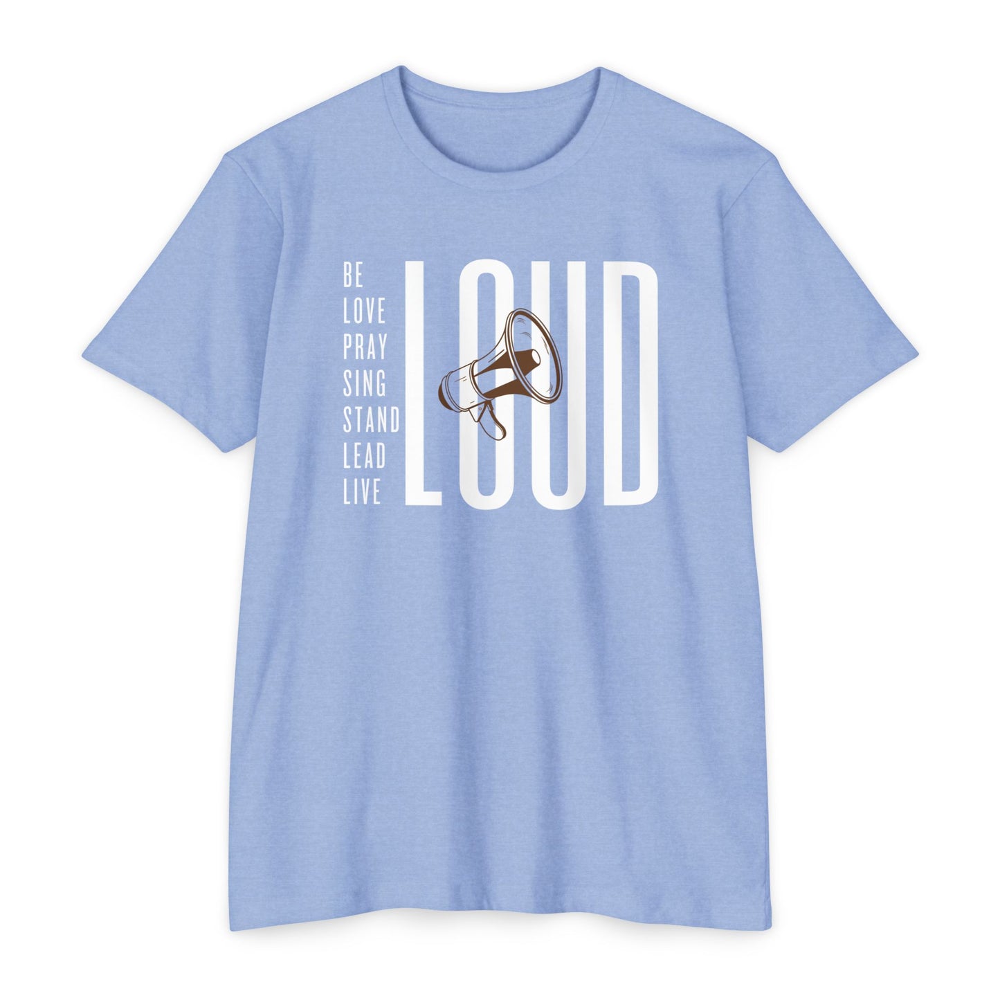 Be 'LOUD' - Unisex CVC Jersey T-Shirt - Loud Wear