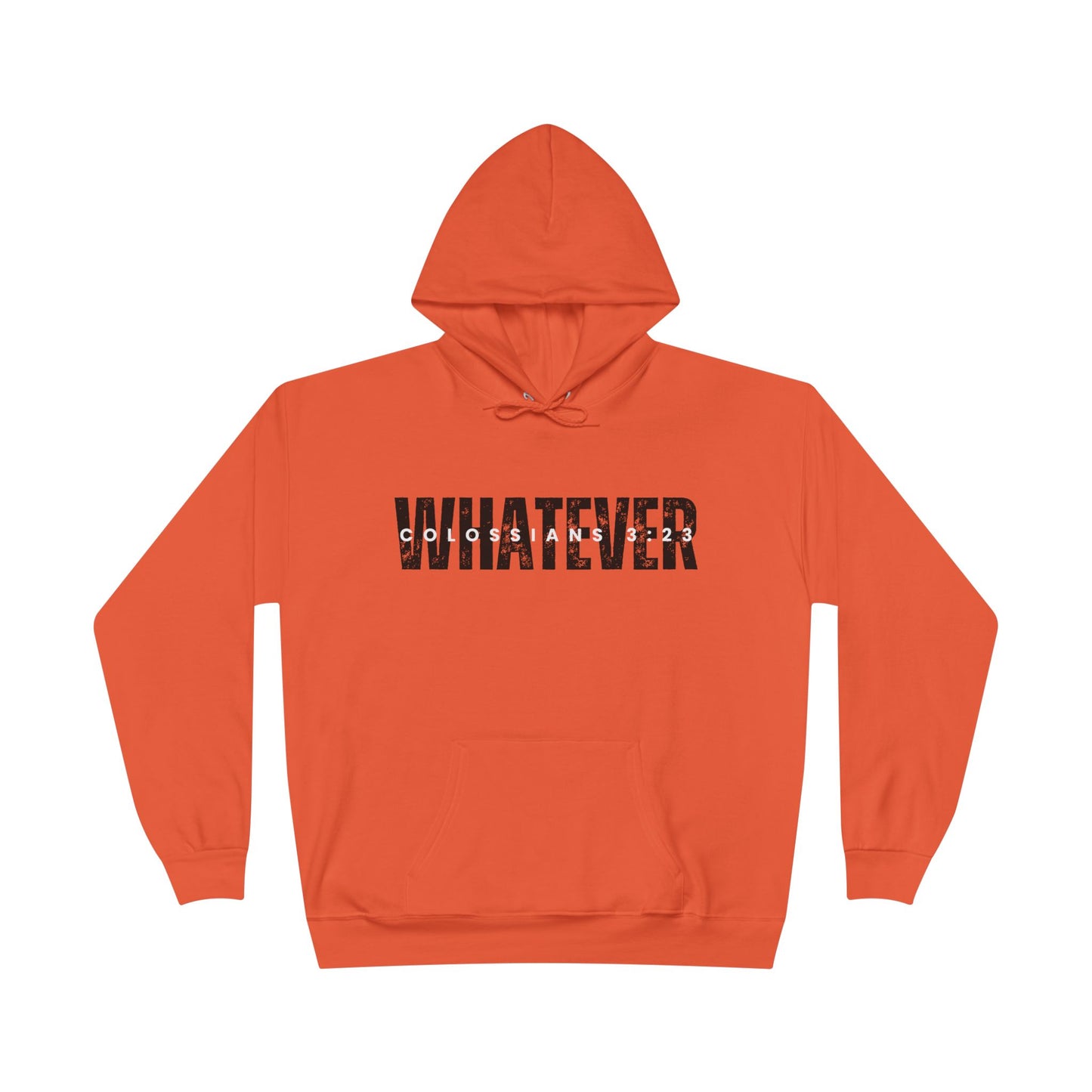 WHATEVER - hoodie - Faith Apparel - Loud Wear