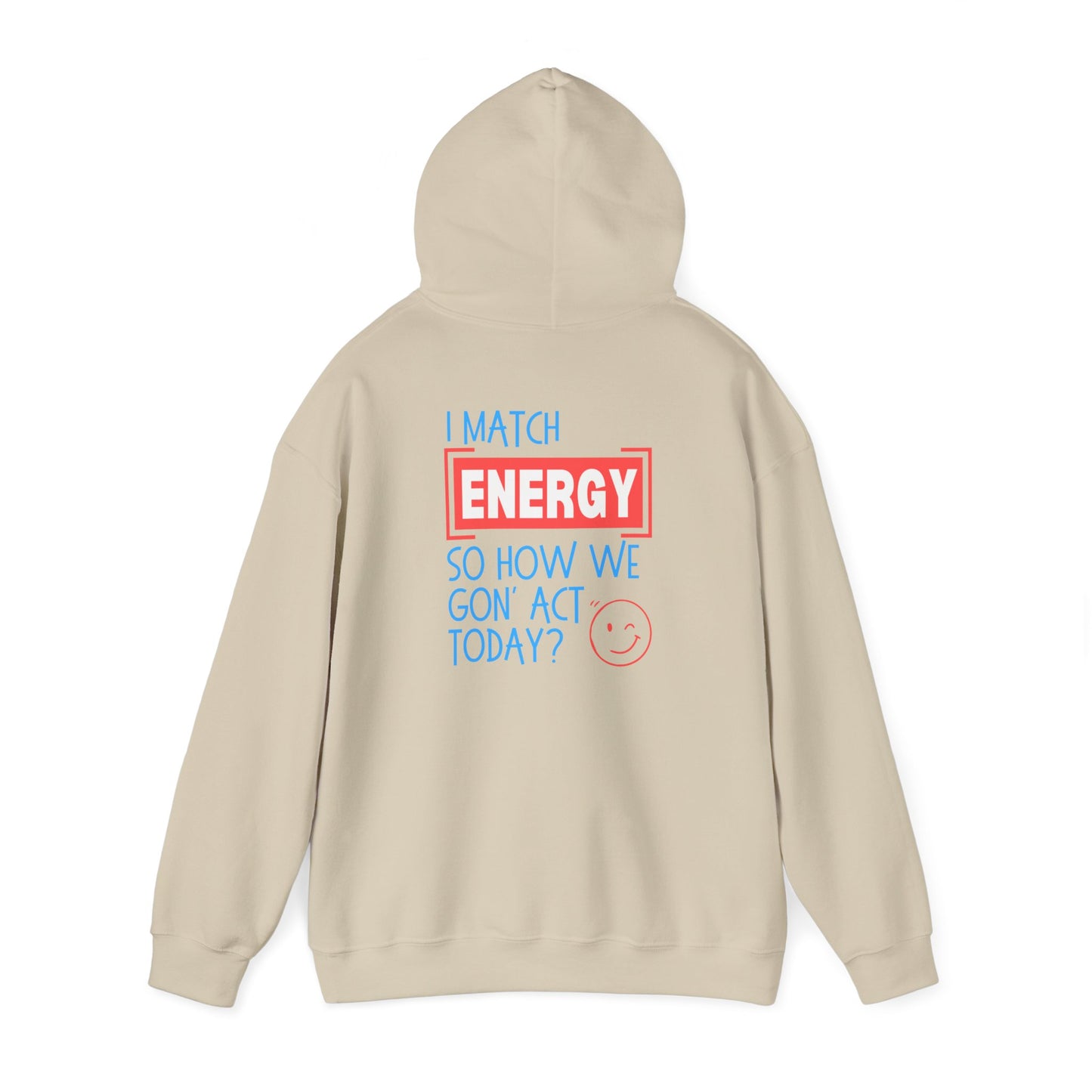 "Match Energy" - Front/Back design- Hooded Sweatshirt