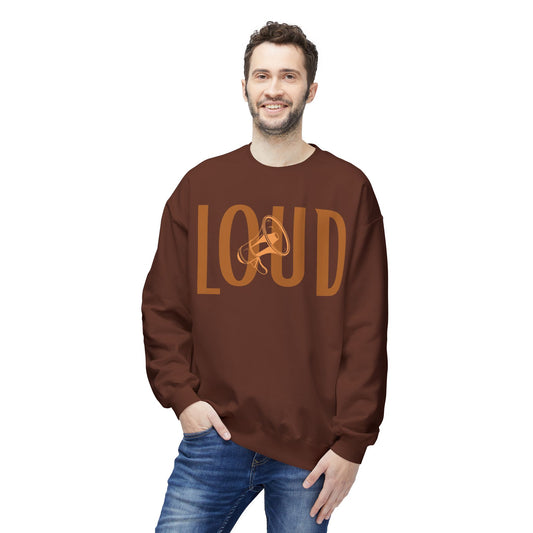 'Loud' Statement Crewneck Sweatshirt - Unisex Midweight Fleece - Loud Wear