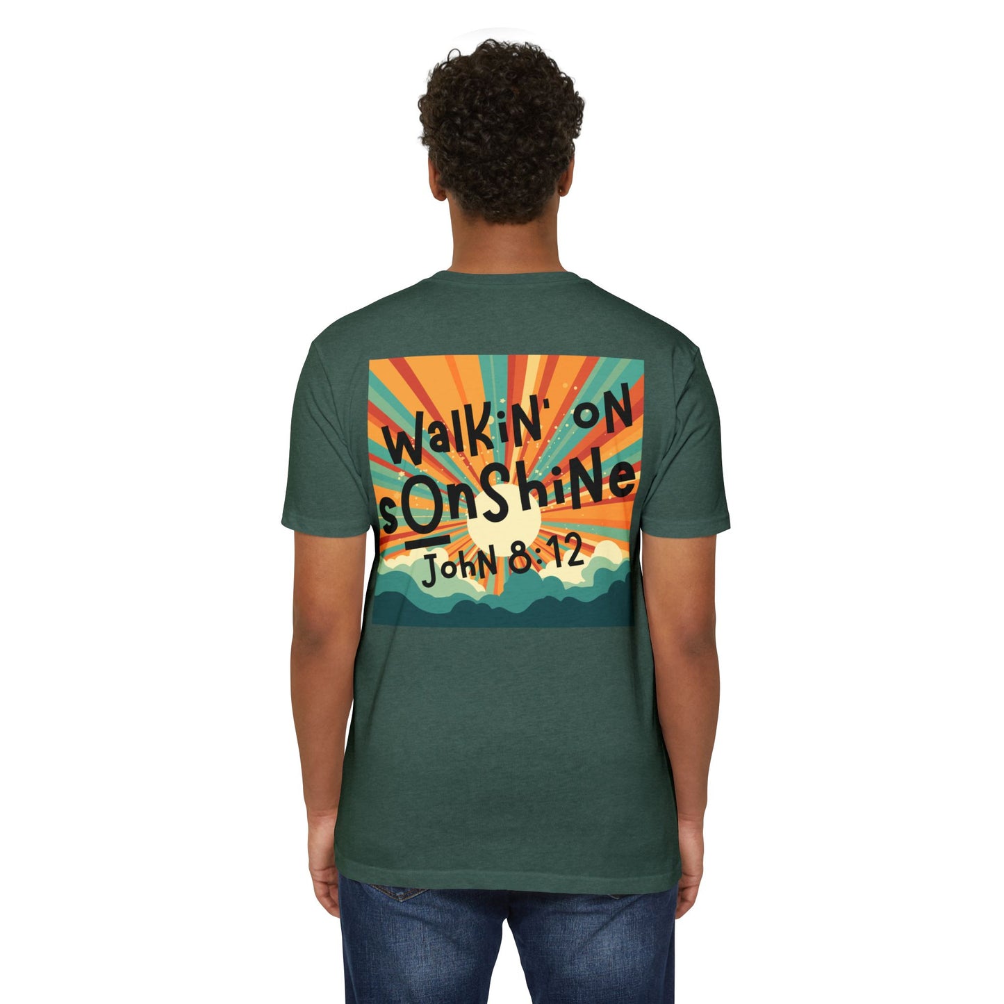 Walkin' on Sunshine - T-Shirt - Faith Apparel - Loud Wear Brand - Unisex CVC Jersey T-Shirts