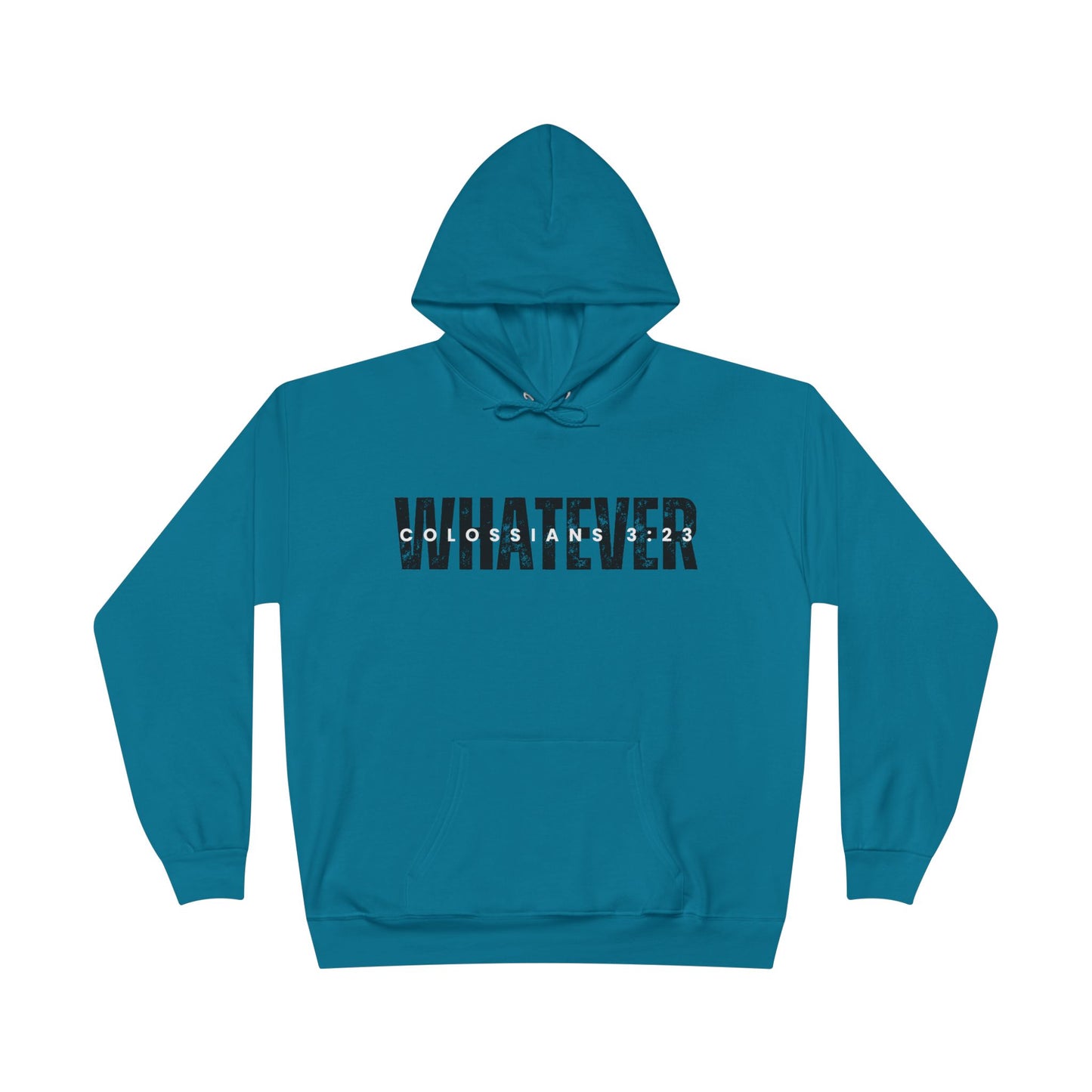 WHATEVER - hoodie - Faith Apparel - Loud Wear