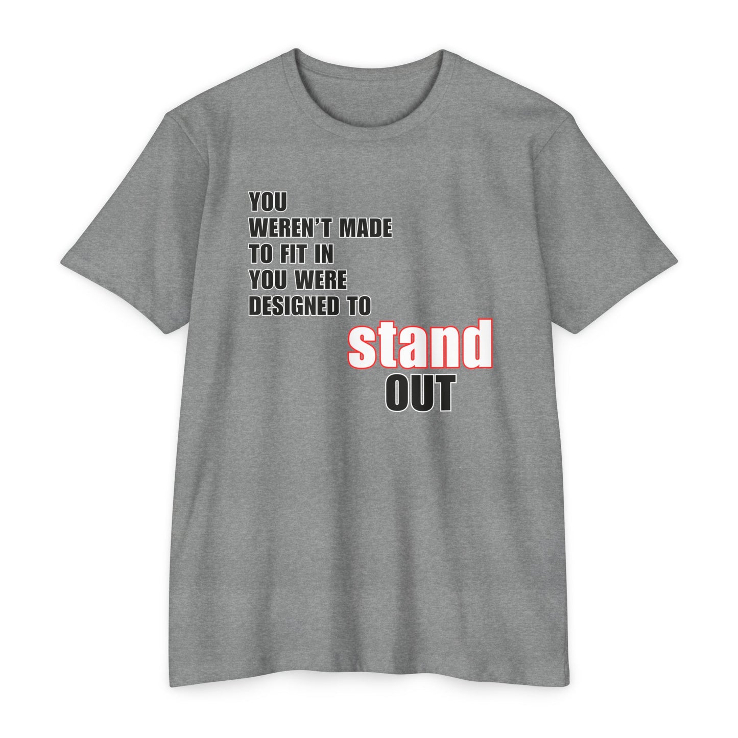 Stand Out - Unisex CVC Jersey T-Shirt - Loud Wear