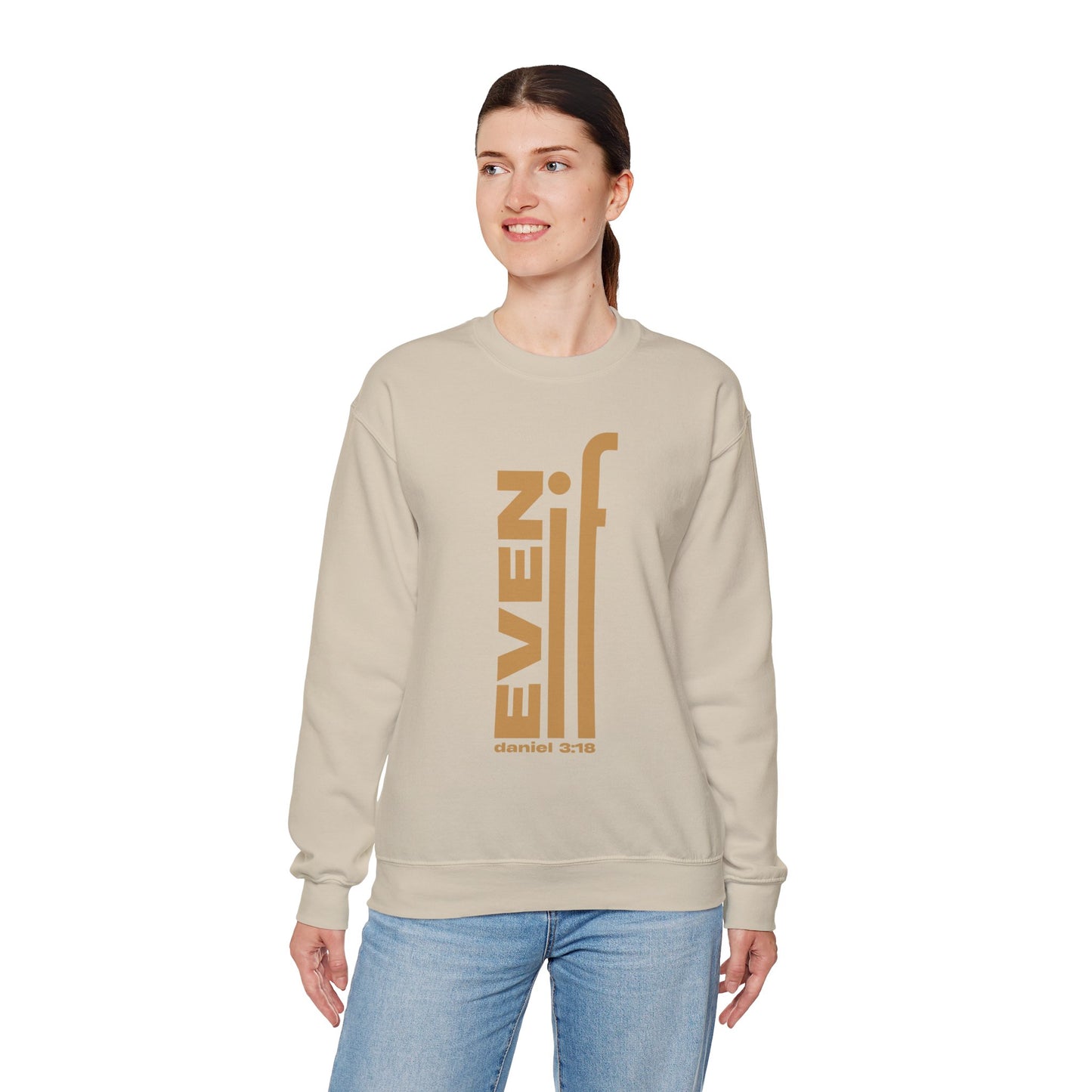 Even If Inspirational Crewneck Sweatshirt - Unisex Heavy Blend™ - Daniel 3:18