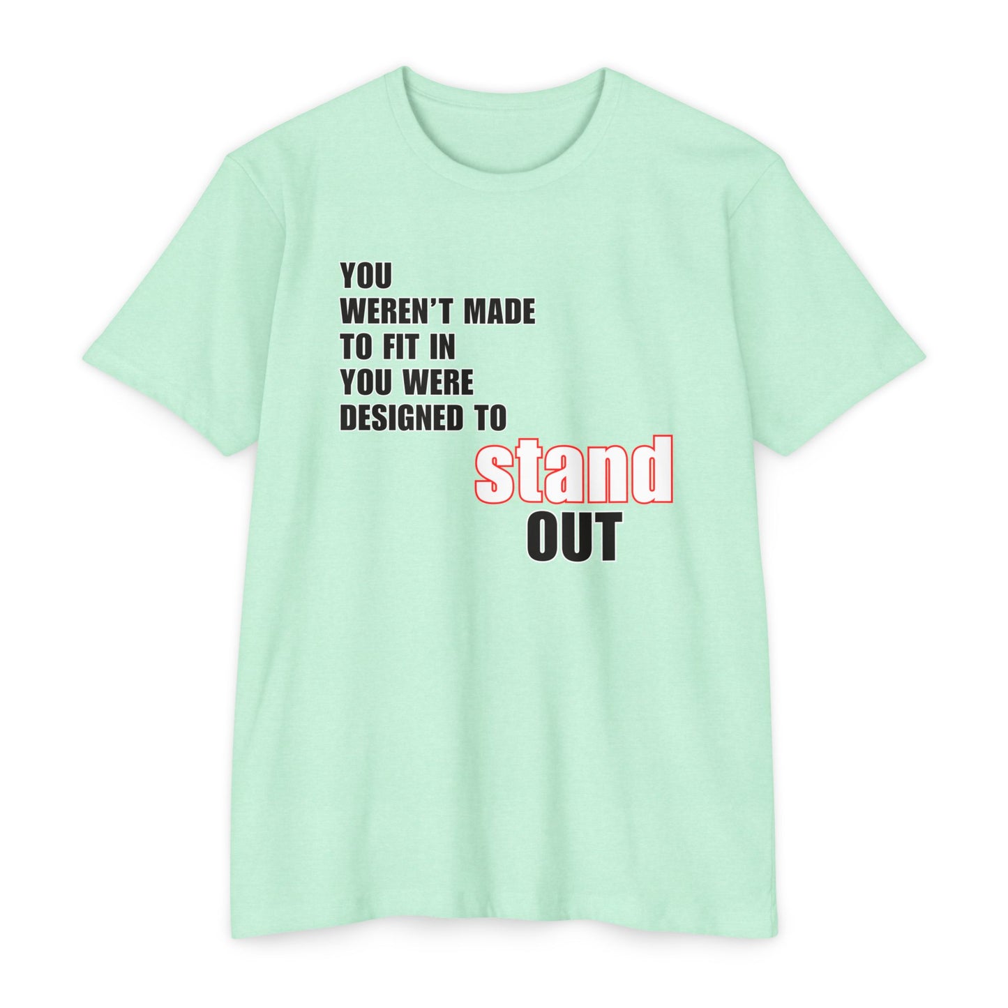 Stand Out - Unisex CVC Jersey T-Shirt - Loud Wear