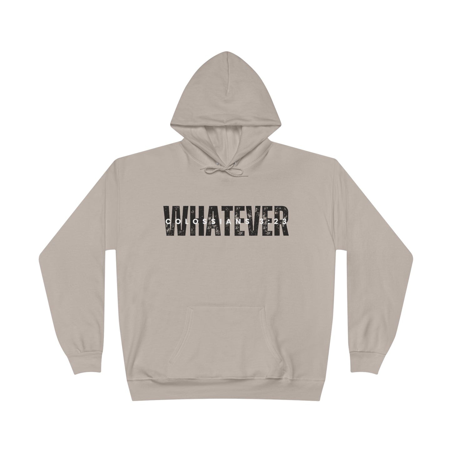 WHATEVER - hoodie - Faith Apparel - Loud Wear