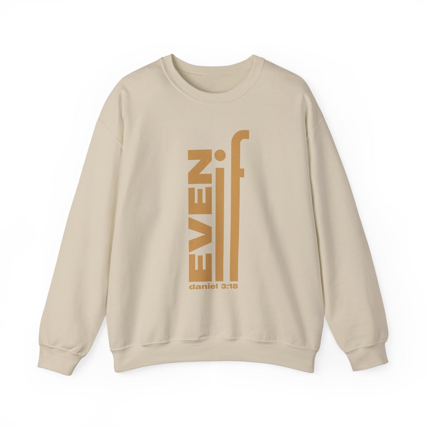 Even If Inspirational Crewneck Sweatshirt - Unisex Heavy Blend™ - Daniel 3:18