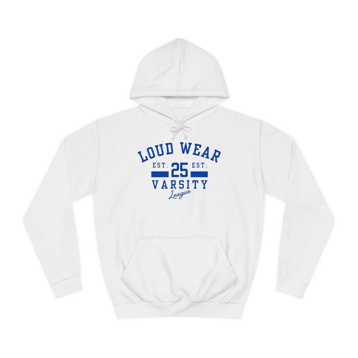 Loud Wear Varsity College - PREFERRED Hoodie