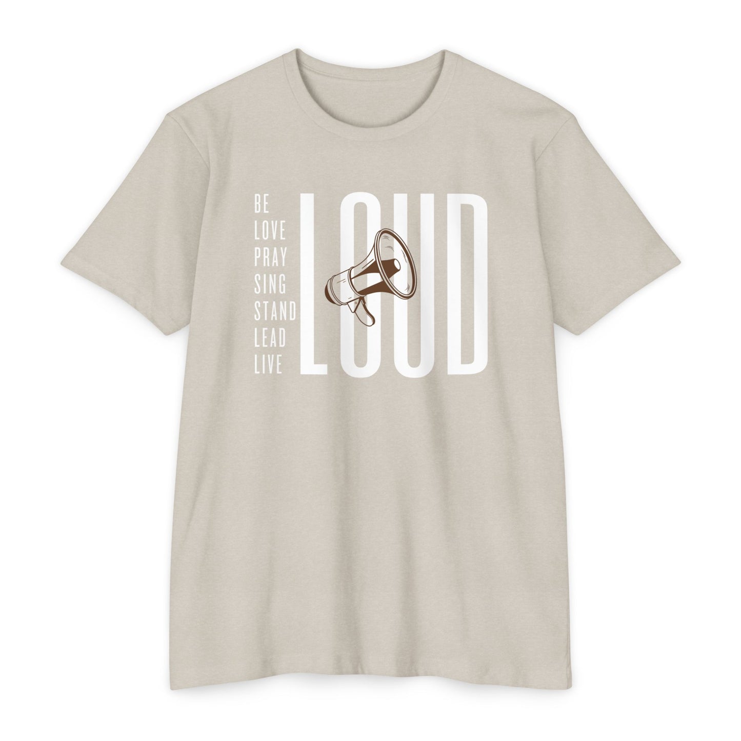 Be 'LOUD' - Unisex CVC Jersey T-Shirt - Loud Wear