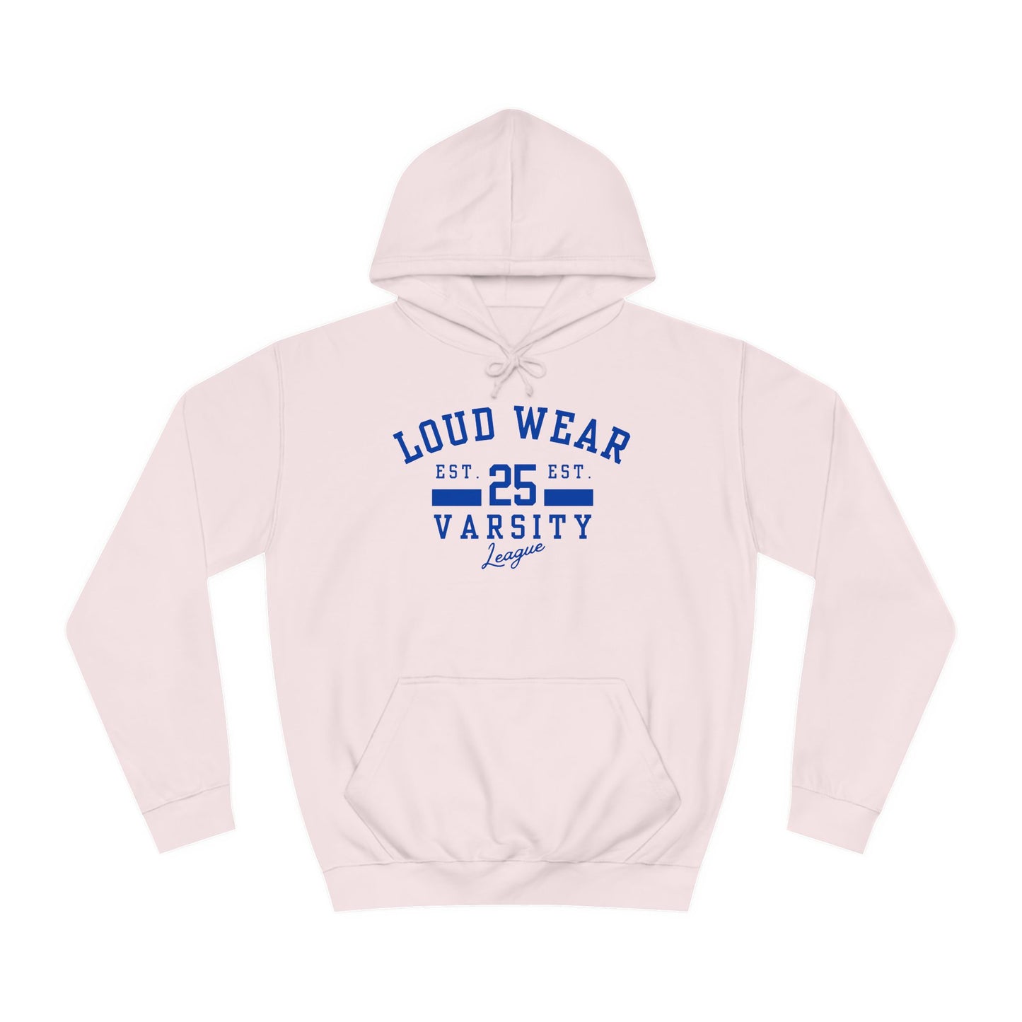 Loud Wear Varsity College - PREFERRED Hoodie