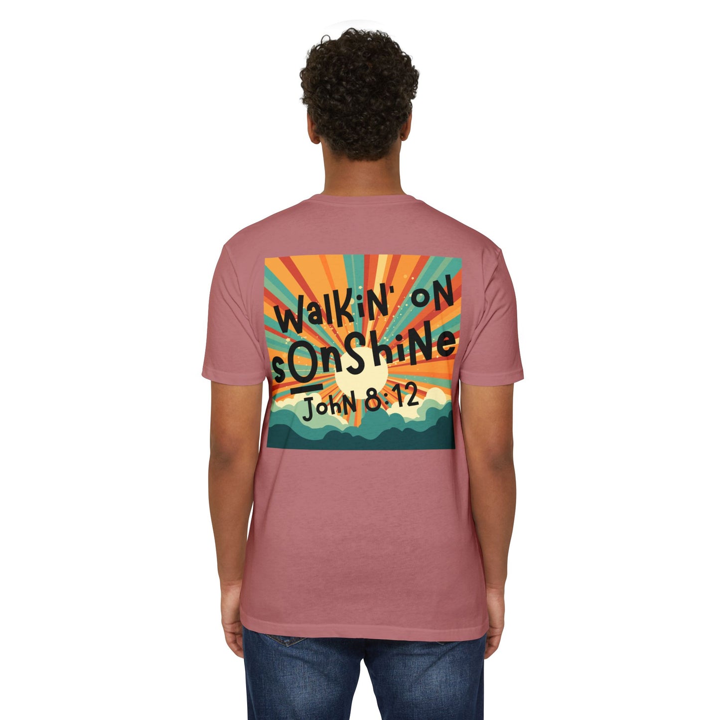 Walkin' on Sunshine - T-Shirt - Faith Apparel - Loud Wear Brand - Unisex CVC Jersey T-Shirts