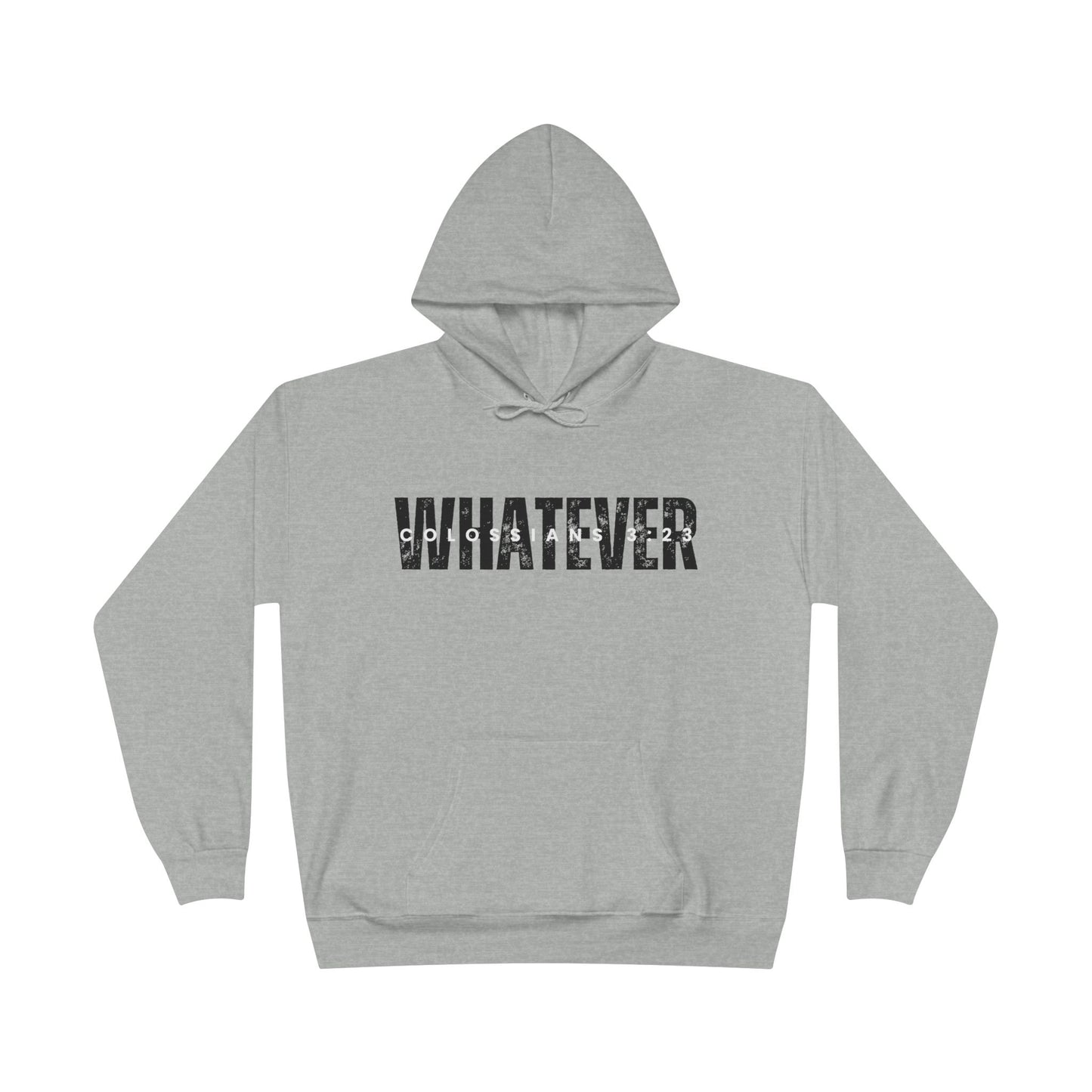 WHATEVER - hoodie - Faith Apparel - Loud Wear