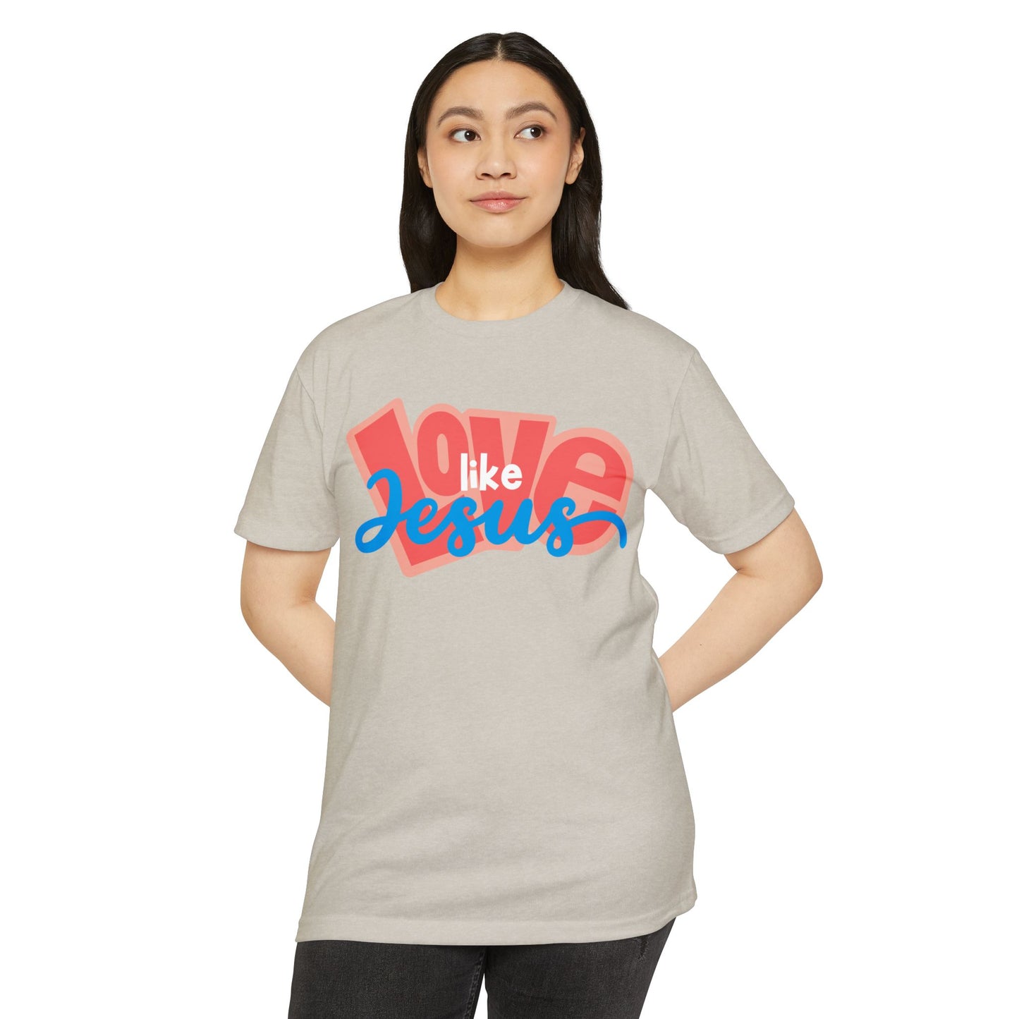 Love Like Jesus T-Shirt - Unisex CVC Jersey Tee