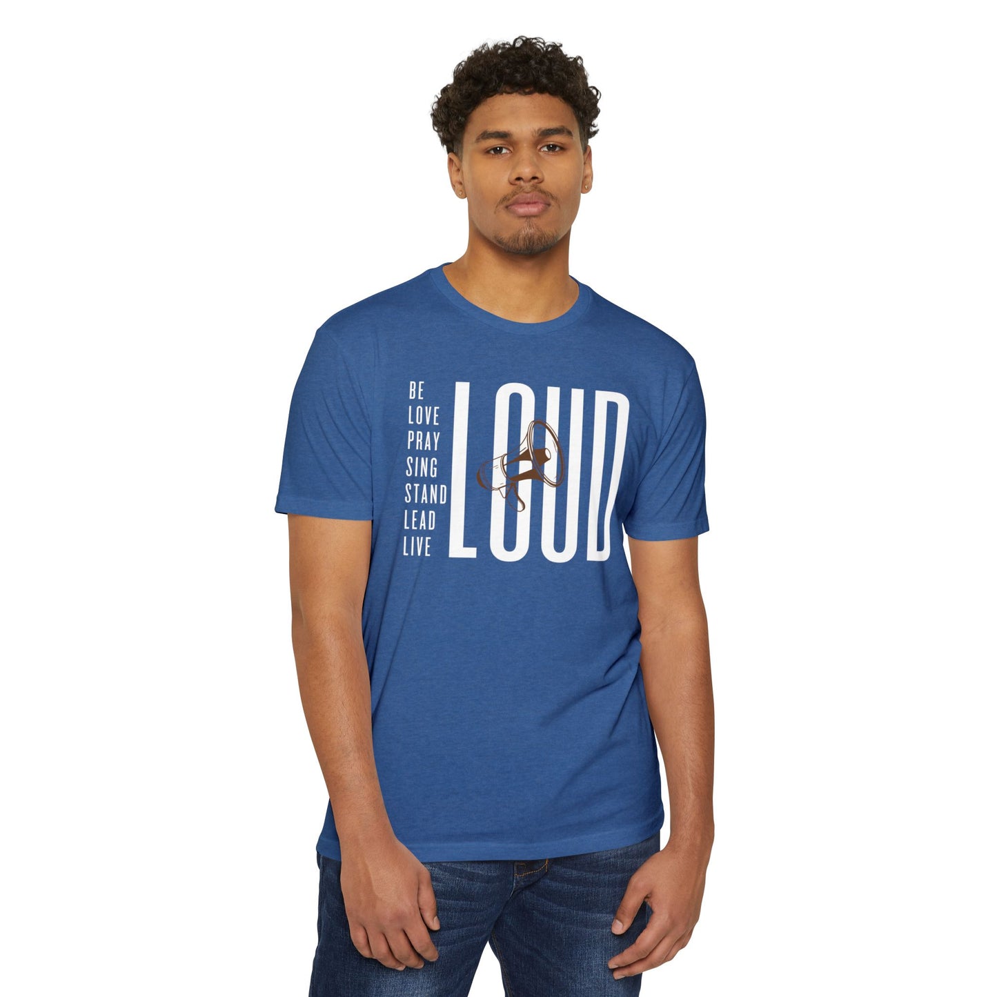 Be 'LOUD' - Unisex CVC Jersey T-Shirt - Loud Wear