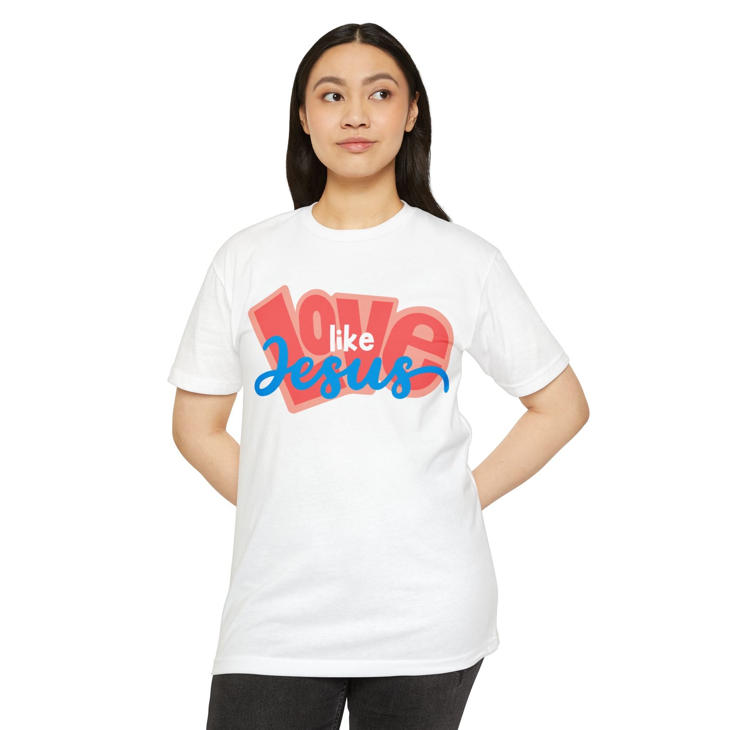 Love Like Jesus T-Shirt - Unisex CVC Jersey Tee