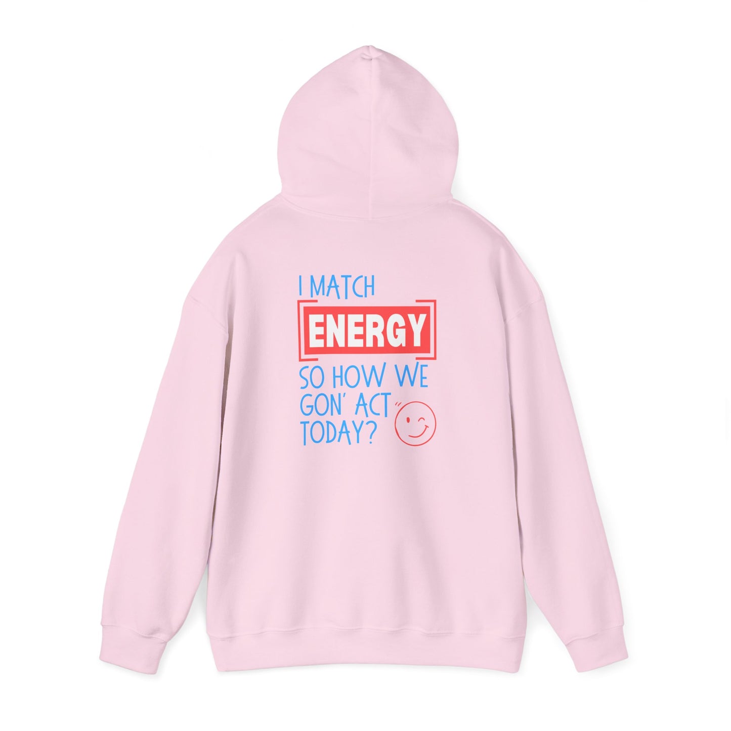 "Match Energy" - Front/Back design- Hooded Sweatshirt