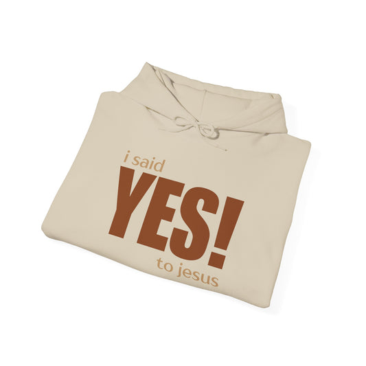 Yes to Jesus - Hooded Sweatshirt