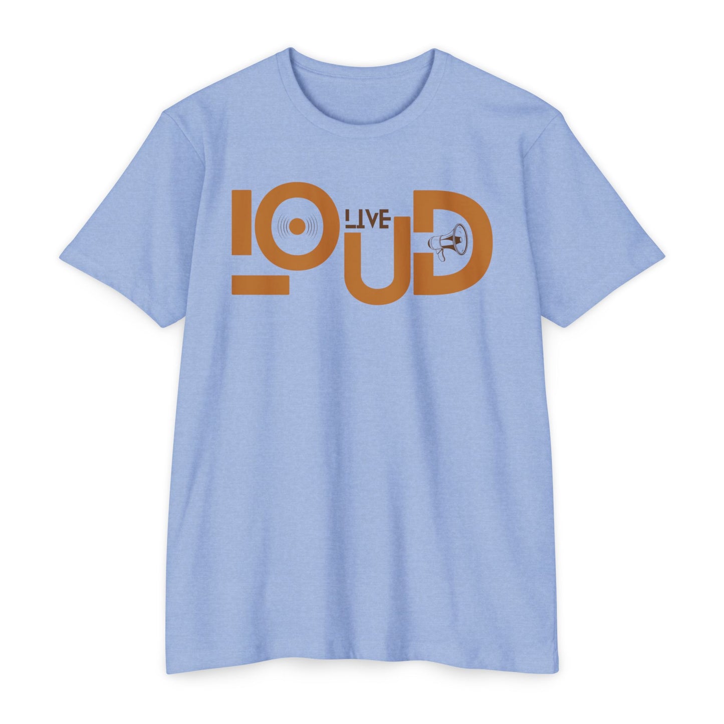 Live Loud - Unisex CVC Jersey T-Shirt - LOUD WEAR -