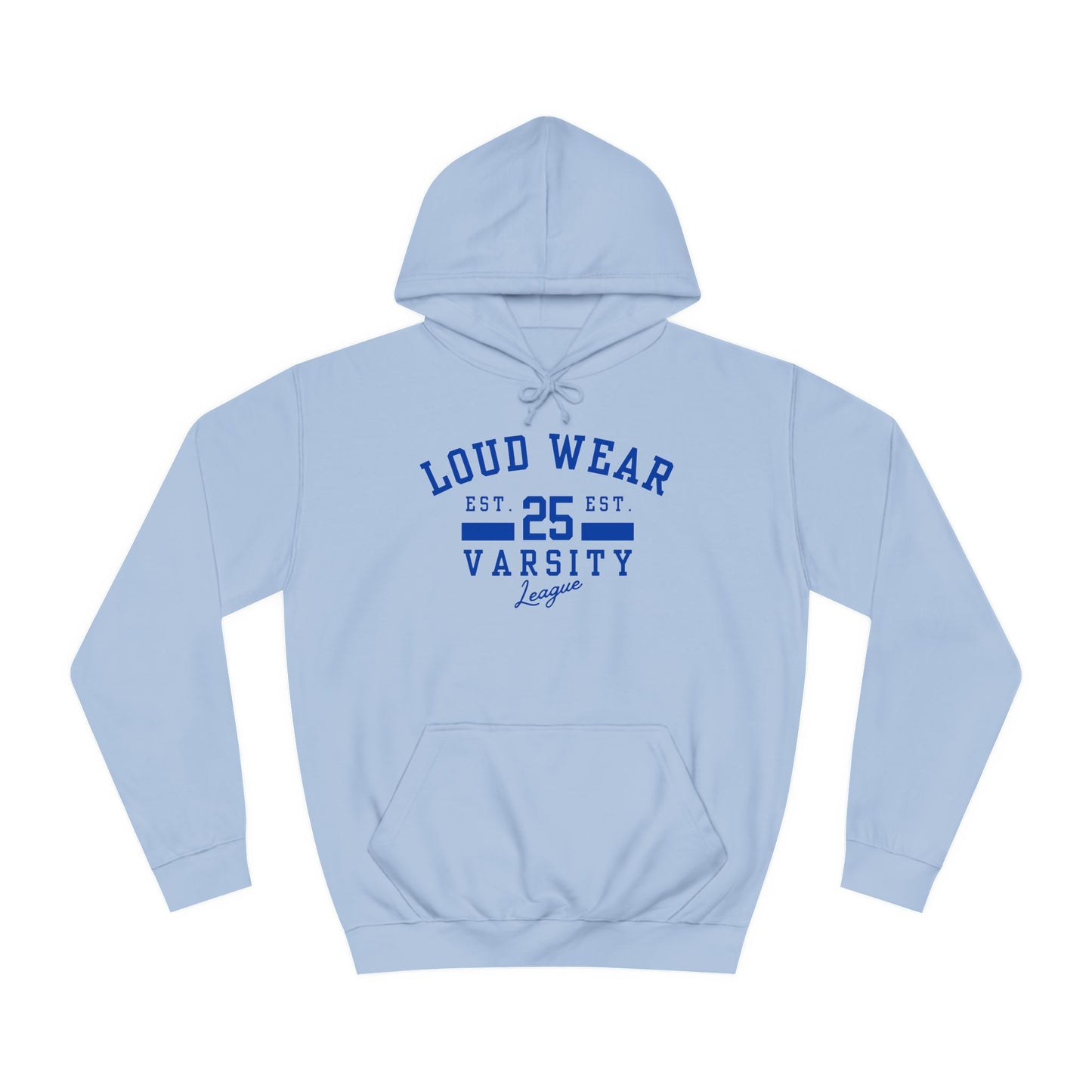 Loud Wear Varsity College - PREFERRED Hoodie