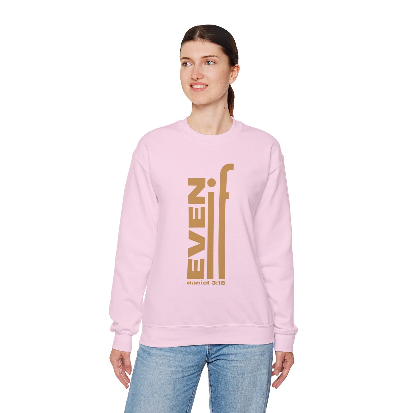 Even If Inspirational Crewneck Sweatshirt - Unisex Heavy Blend™ - Daniel 3:18